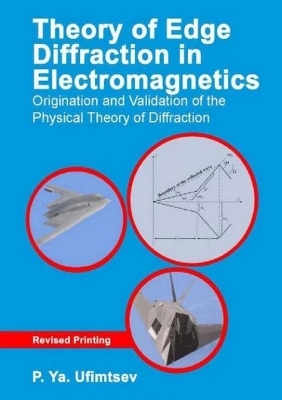 Theory of Edge Diffraction in Electromagnetics - P.Ya. Ufimtsev