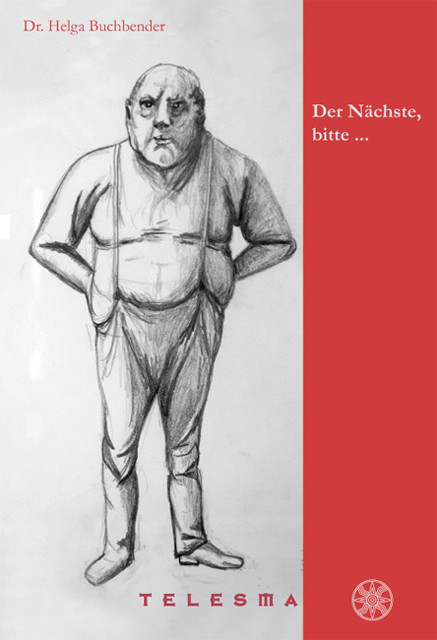 Der Nächste, bitte... - Helga Buchbender