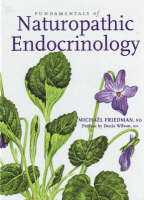 Fundamentals of Naturopathic Endocrinology - Michael Friedman