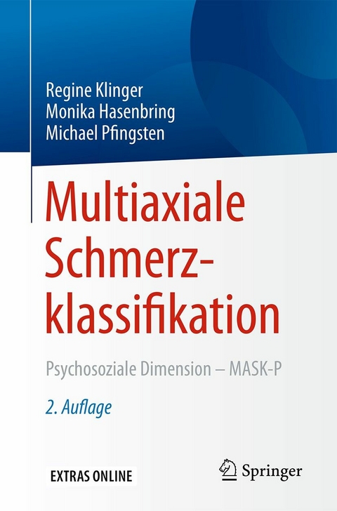 Multiaxiale Schmerzklassifikation -  Regine Klinger,  Monika Hasenbring,  Michael Pfingsten