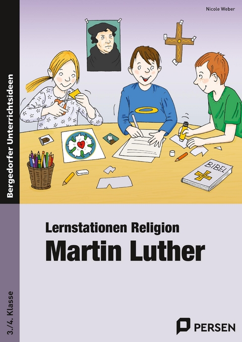 Lernstationen Religion: Martin Luther - Nicole Weber