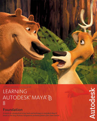 Learning Autodesk Maya 8 -  Autodesk Maya Press