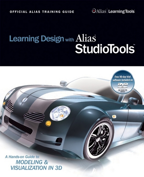 Learning Design with Alias Studio Tools (Includes DVD--ROM) -  Alias Learning Tools