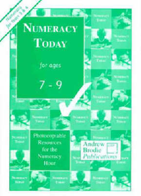 Numeracy Today for Ages 7-9 - Andrew Brodie