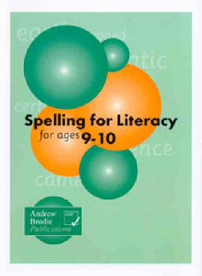 Spelling for Literacy for Ages 9-10 - Andrew Brodie, Judy Richardson