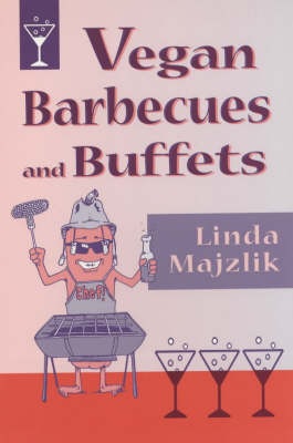 Vegan Barbecues and Buffets - Linda Majzlik