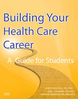 Building Your Health Care Career - Janice Waddell, Gail J. Donner, Mary M. Wheeler
