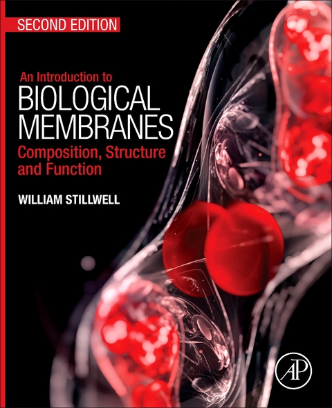 Introduction to Biological Membranes -  William Stillwell