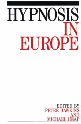 Hypnosis in Europe - Peter J. Hawkins, Michael Heap