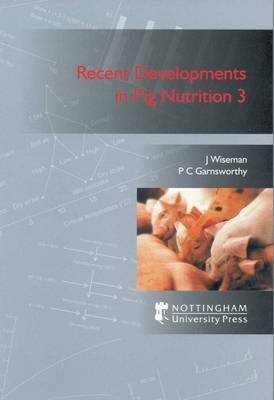 Recent Developments in Pig Nutrition - 