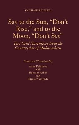 Say to the Sun, "Don't Rise," and to the Moon, "Don't Set" - Ramdas Atkar, Rajaram Zagade