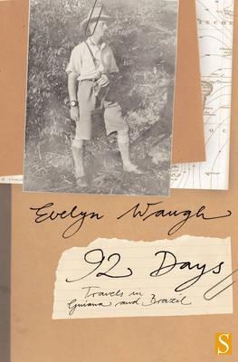 Ninety-Two Days - Evelyn Waugh