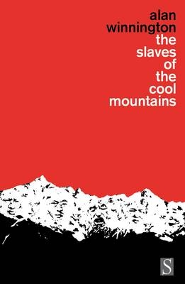 The Slaves of the Cool Mountains - Alan Winnington