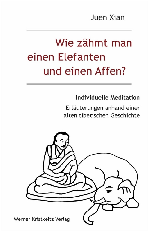 Wie zähmt man einen Elefanten und einen Affen? - Juen Xian