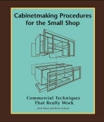 Cabinetmaking Procedures for the Small Shop - John Ward, Kevin Fristad