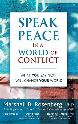 Speak Peace in a World of Conflict - Marshall B. Rosenberg