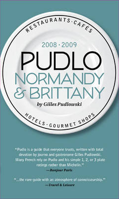 Pudlo Normandy and Brittany - Gilles Pudlowski