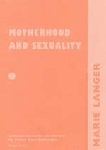 Motherhood and Sexuality - Marie Langer