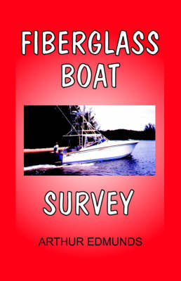 Fiberglass Boat Survey - Arthur Edmunds