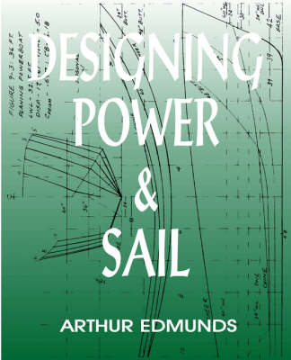 Designing Power & Sail - Arthur Edmunds