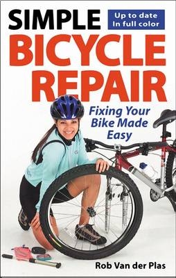 Simple Bicycle Repair - Rob Van der Plas