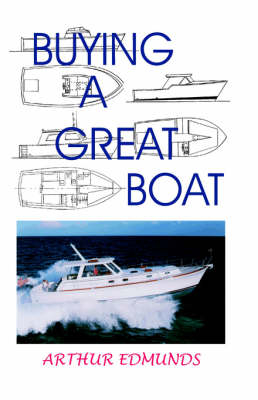 Buying a Great Boat - Arthur Edmunds