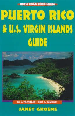 Puerto Rico and U.S.Virgin Islands Guide - Janet Groene