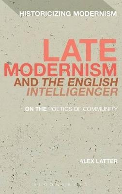 Late Modernism and 'The English Intelligencer' - Dr Alex Latter