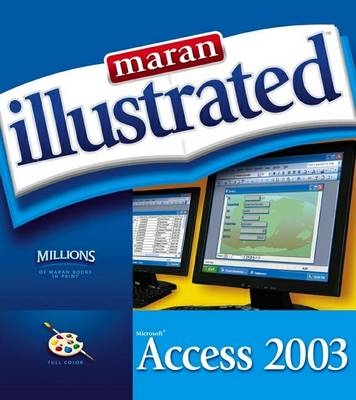 Maran Illustrated Access 2003 - Richard Maran