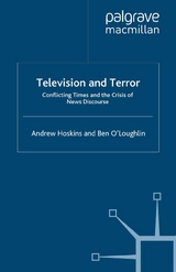 Television and Terror - A. Hoskins, B. O'Loughlin