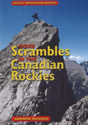 More Scrambles in the Canadian Rockies - Andrew J. Nugara