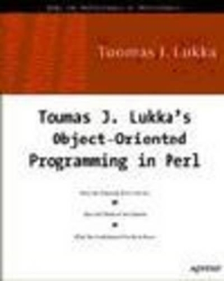 Tuomas J.Lukka's Object-oriented Programming in Perl - Tuomas J. Lukka