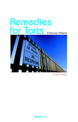 The Law of Remedies for Torts or Private Wrongs - Francis Hillard