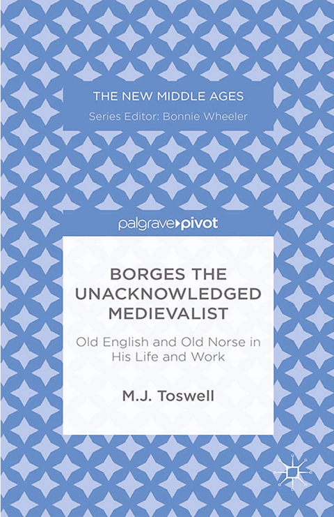 Borges the Unacknowledged Medievalist -  M. Toswell