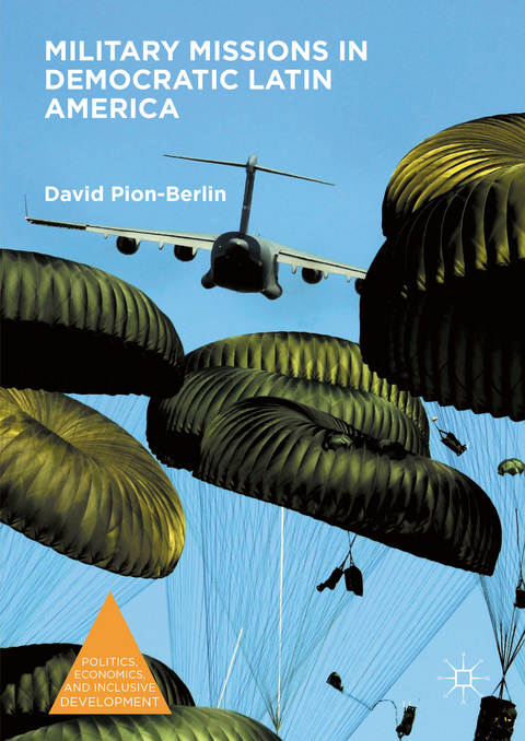Military Missions in Democratic Latin America -  David Pion-Berlin