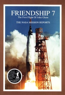 Friendship 7 The First Flight of John Glenn - 