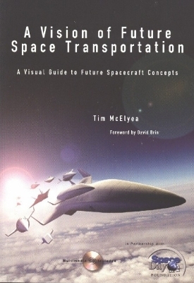 A Vision of Future Space Transportation - Tim McElyea