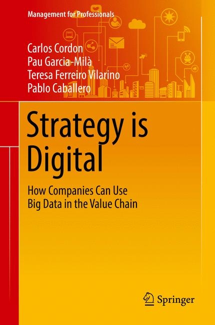 Strategy is Digital - Carlos Cordon, Pau Garcia-Milà, Teresa Ferreiro Vilarino, Pablo Caballero