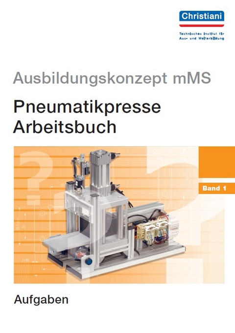 Pneumatikpresse Arbeitsbuch Band 1