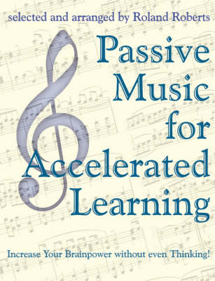 Passive Music for Accelerated Learning Audiotapes - Roland Roberts