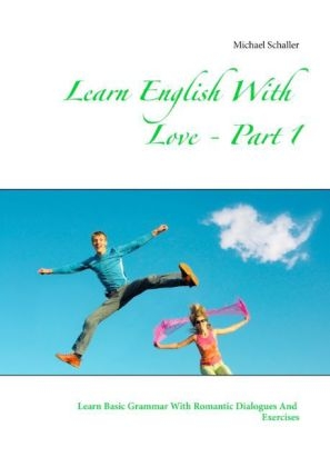 Learn English With Love - Part 1 - Michael Schaller