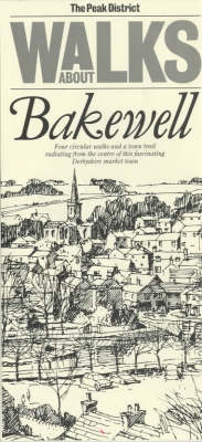 Walks About Bakewell - Richard I. Gregory, Graham Bate