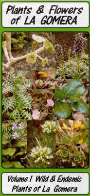 Plants and Flowers of La Gomera - Ros Brawn, David Brawn