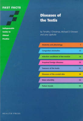 Fast Facts: Diseases of the Testis - Timothy J. Christmas, Michael D. Dinneen, Larry I. Lipshultz