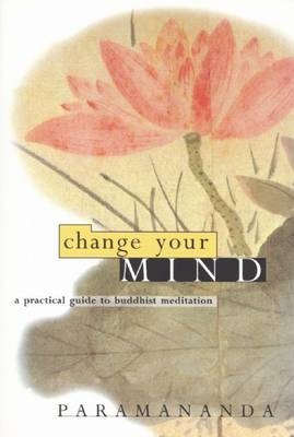 Change Your Mind -  Paramananda