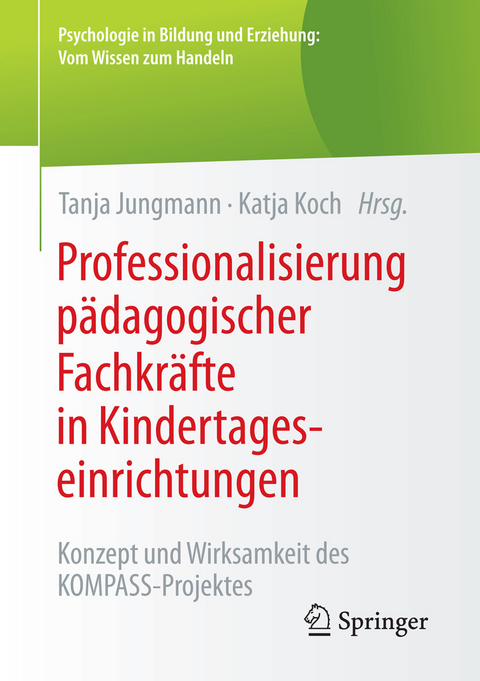 Professionalisierung pädagogischer Fachkräfte in Kindertageseinrichtungen - 