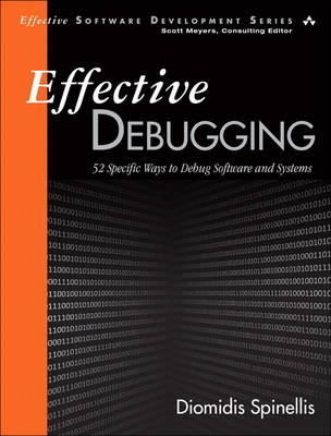 Effective Debugging -  Diomidis Spinellis