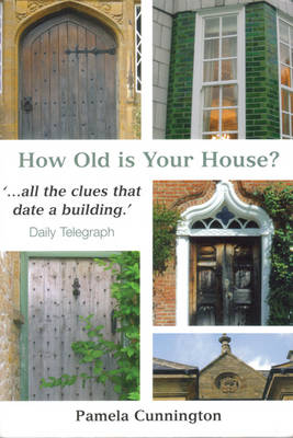 How Old is Your House? - Pamela Cunnington