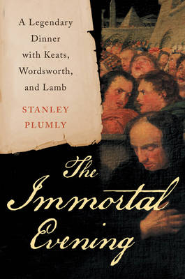 The Immortal Evening - Stanley Plumly
