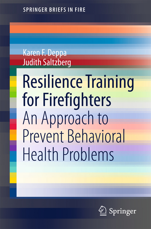 Resilience Training for Firefighters -  Karen F. Deppa,  Judith Saltzberg